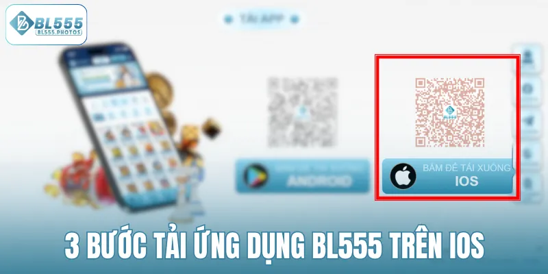3 bước tải ứng dụng BL555 trên iOS