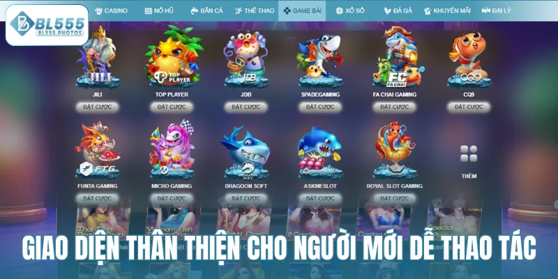 Giao diện thân thiện cho người mới dễ thao tác 